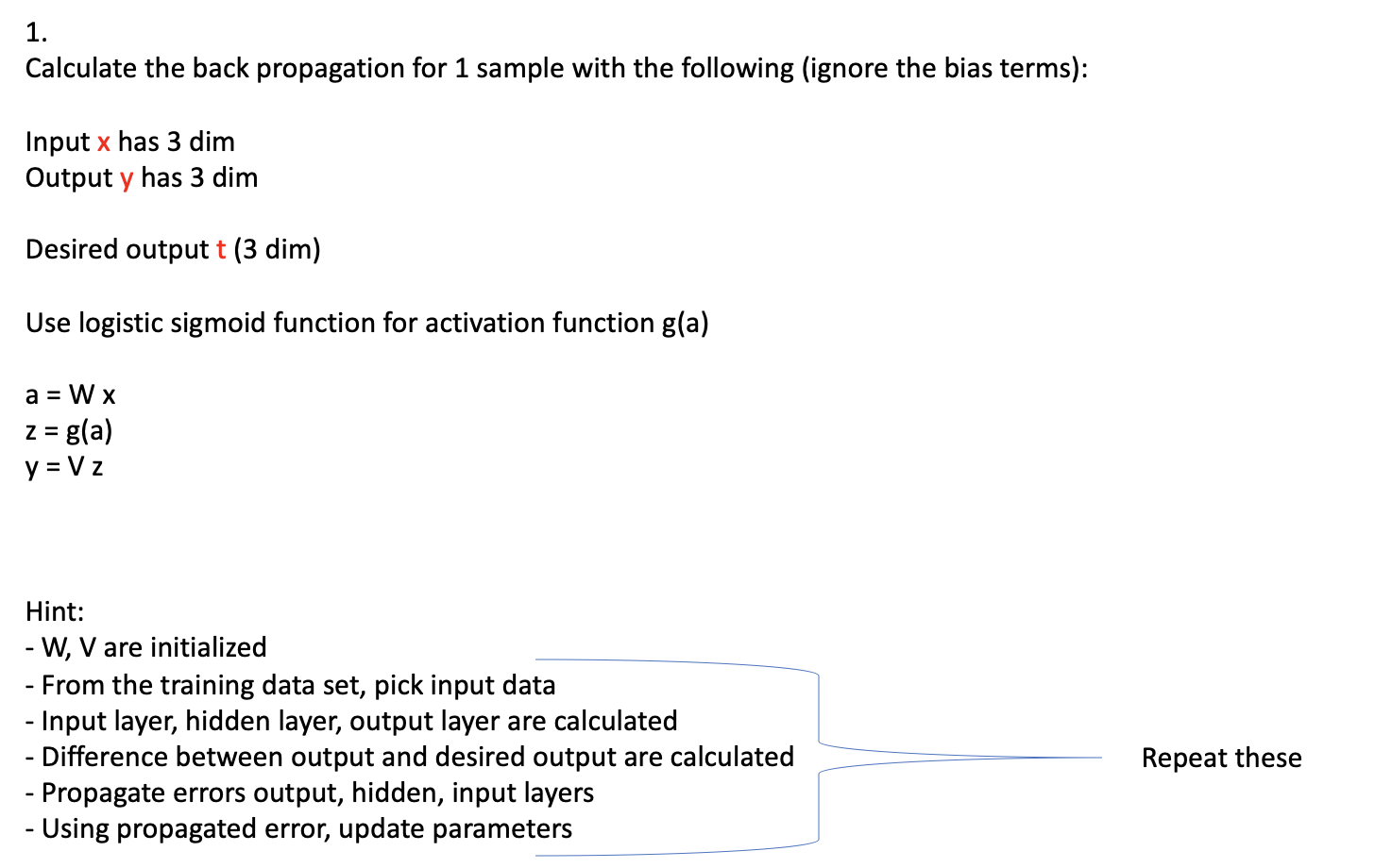 Solved 1. Calculate the back propagation for 1 sample with | Chegg.com