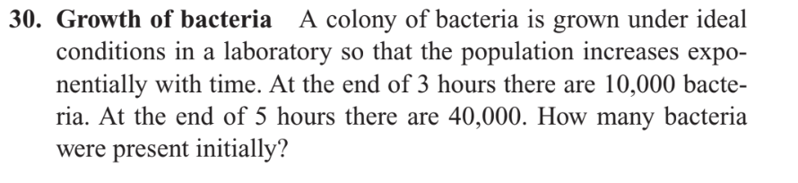 Solved 30. Growth of bacteria A colony of bacteria is grown | Chegg.com