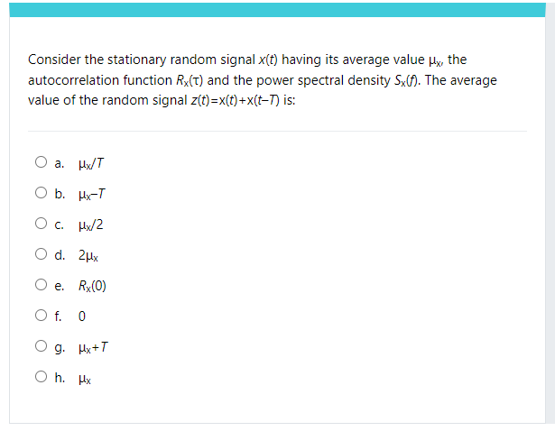 Solved Consider the stationary random signal x(t) having its | Chegg.com