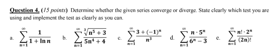 Solved Question 4. (15 points) Determine whether the given | Chegg.com