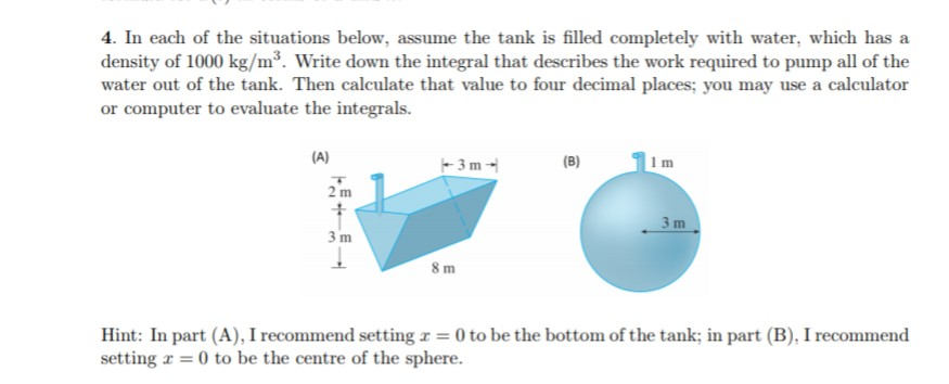 Work Integral Tank Example Problems Solved 4. In each of the situations below, assume the tank | Chegg.com