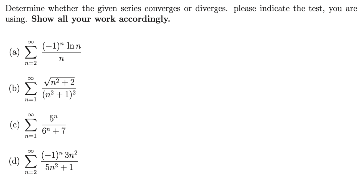 Solved Determine whether the given series converges or | Chegg.com