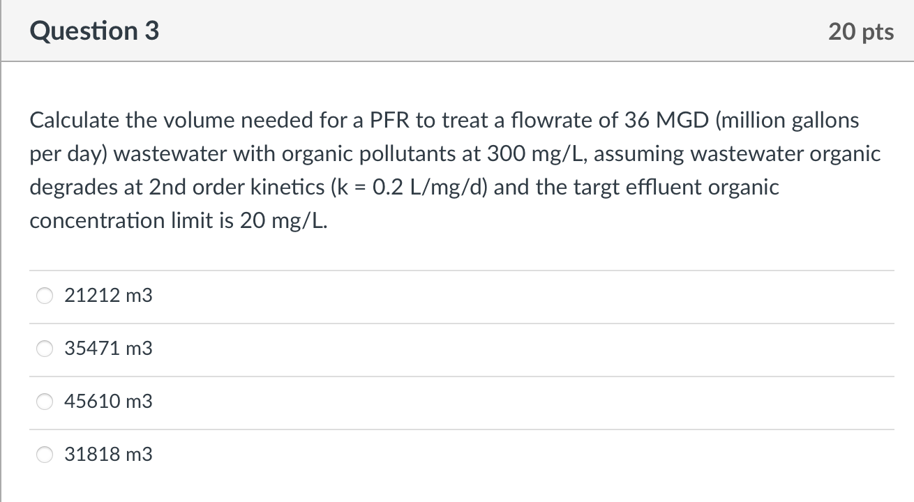 Solved Calculate the volume needed for a PFR to treat a | Chegg.com