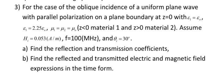 Solved 3) For the case of the oblique incidence of a uniform | Chegg.com