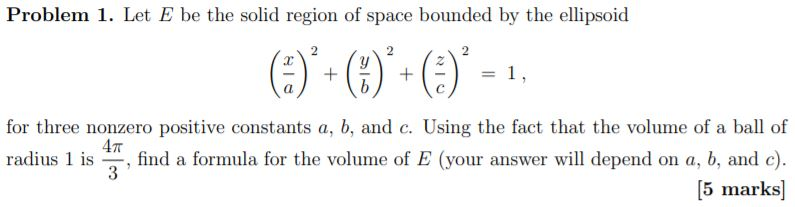 Solved Problem 1. Let E be the solid region of space bounded | Chegg.com