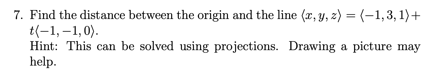 Solved 7. Find the distance between the origin and the line | Chegg.com