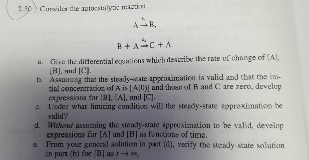 Solved Consider The Autocatalytic Reaction 2.30 Ki A B BA CA | Chegg.com