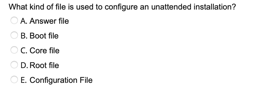 Solved What kind of file is used to configure an unattended | Chegg.com