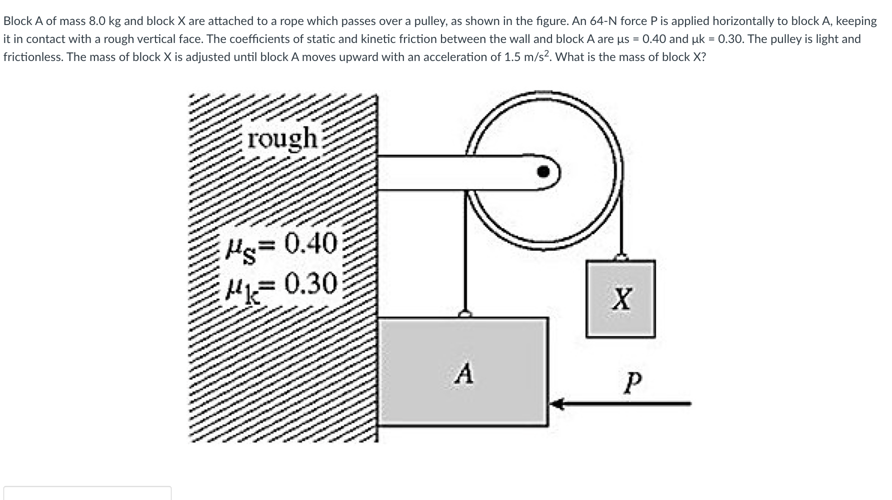 Solved Block A of mass 8.0 kg and block X are attached to a | Chegg.com