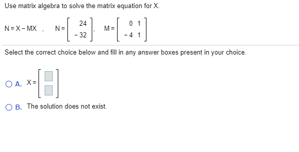 Solved Use matrix algebra to solve the matrix equation for | Chegg.com