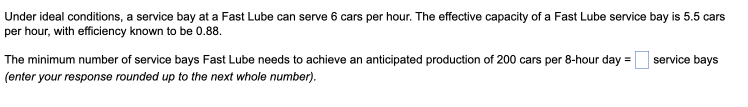 Solved Under ideal conditions, a service bay at a Fast Lube | Chegg.com