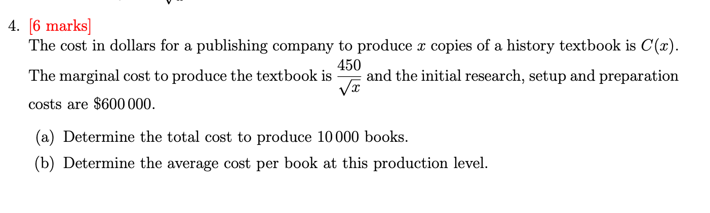 Solved 4. [6 marks ] The cost in dollars for a publishing | Chegg.com