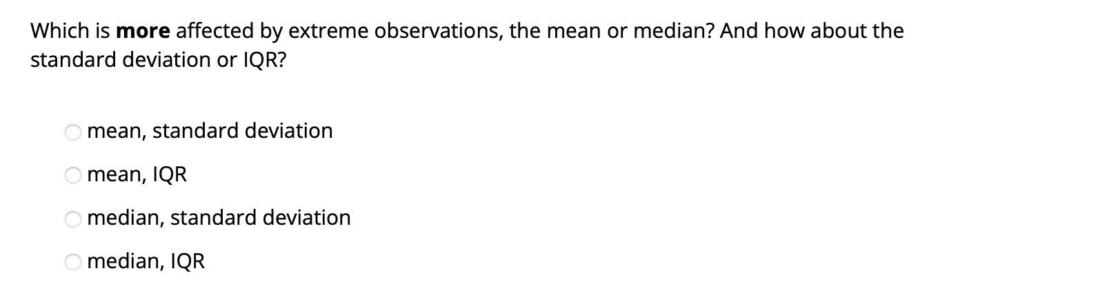Solved Which is more affected by extreme observations, the | Chegg.com
