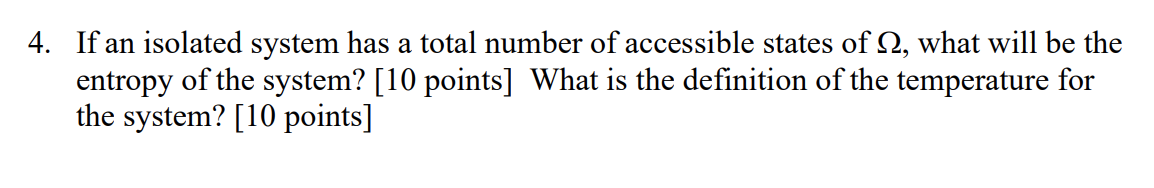 Solved 4. If an isolated system has a total number of | Chegg.com