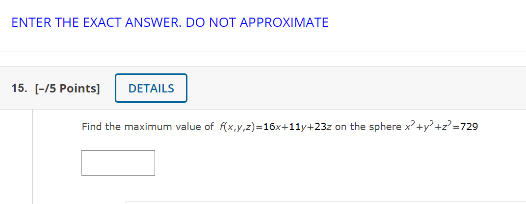 Solved ENTER THE EXACT ANSWER. DO NOT APPROXIMATE 15. [-/5 | Chegg.com