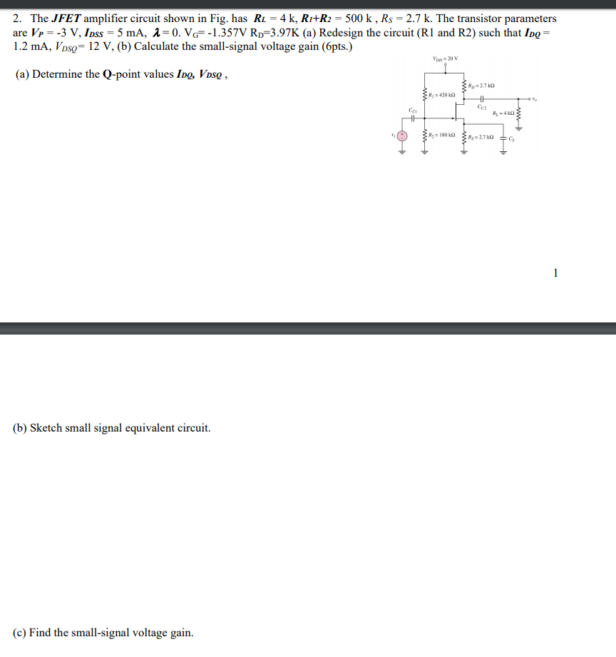 Solved 2. The JFET amplifier circuit shown in Fig. has RL = | Chegg.com