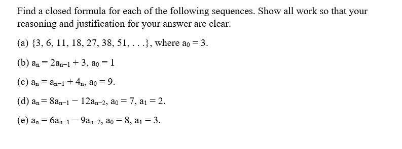 Solved Find a closed formula for each of the following | Chegg.com