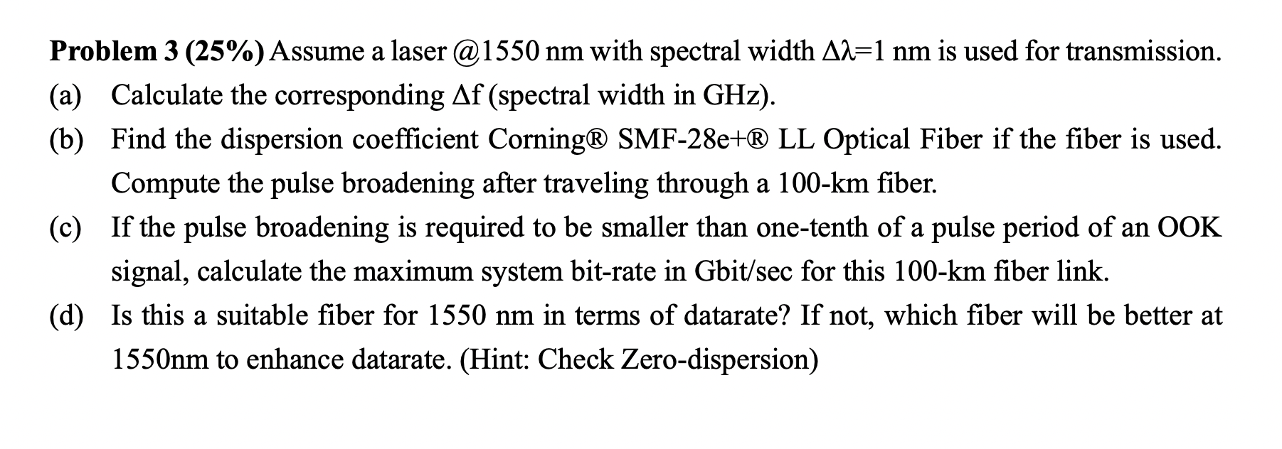 Solved Problem 3 (25%) ﻿Assume a laser @ 1550nm ﻿with | Chegg.com
