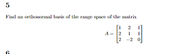 Solved Find an orthonormal basis of the range space of the | Chegg.com