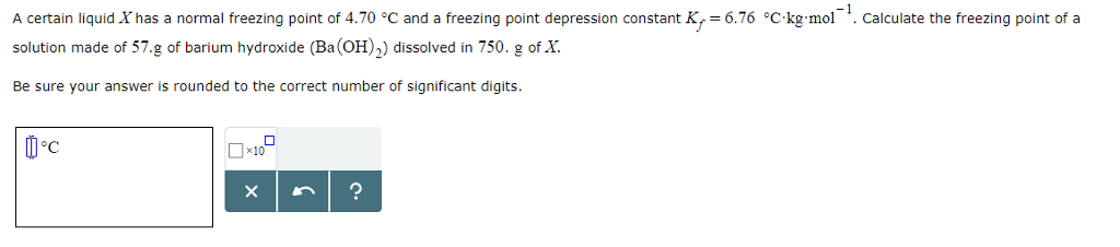 Solved A certain liquid X has a normal freezing point of | Chegg.com