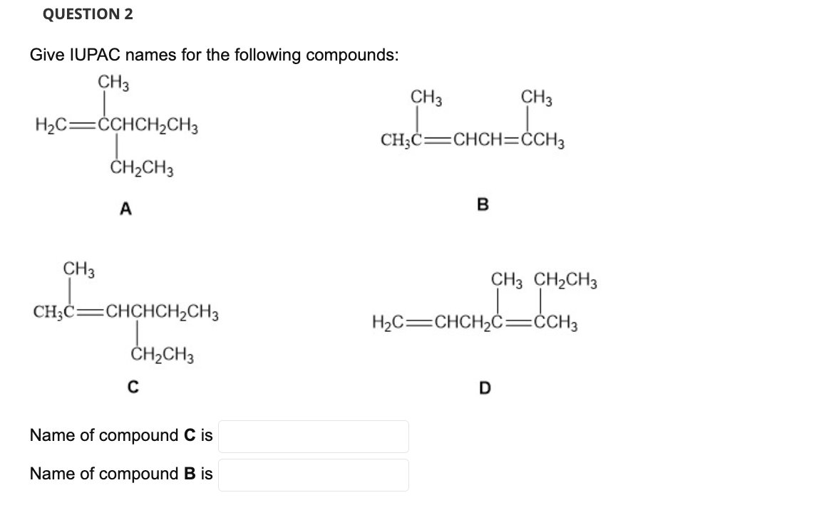 Solved Question 2 Give Iupac Names For The Following 8167