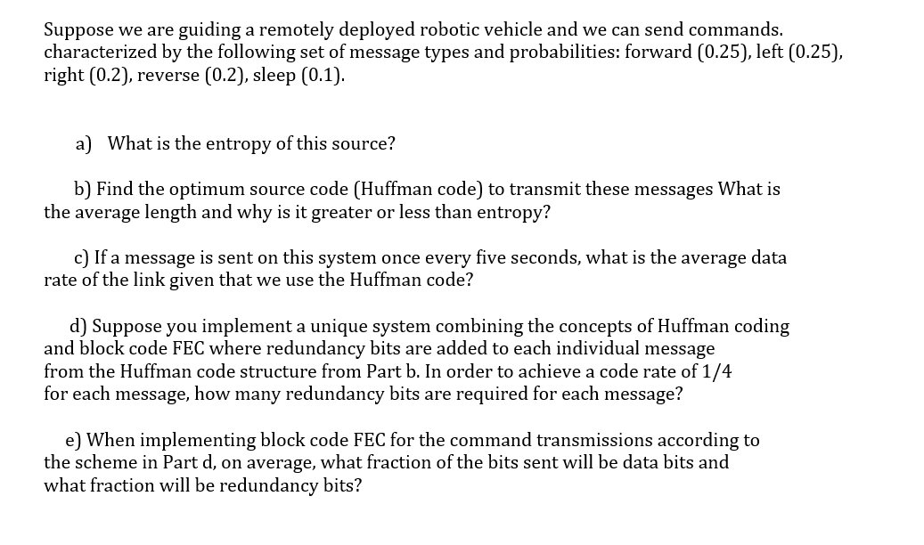 Solved Suppose we are guiding a remotely deployed robotic | Chegg.com