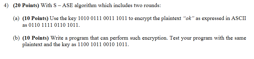 Solved 4) (20 Points) With S - ASE algorithm which includes | Chegg.com