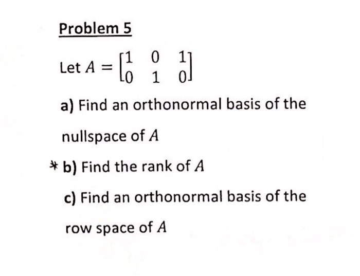 Solved Problem 5 1 0 11 Let A a Find an orthonormal basis