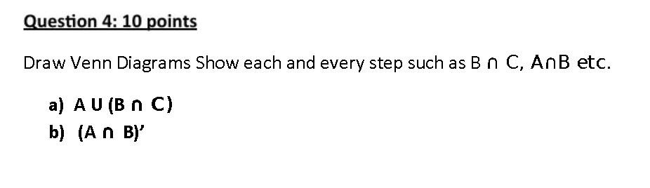 Solved Question 4:10 points Draw Venn Diagrams Show each and | Chegg.com