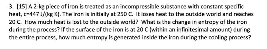 Solved 3. [15] A 2-kg piece of iron is treated as an | Chegg.com