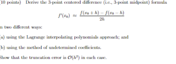 Solved 10 points) Derive the 3-point centered difference | Chegg.com