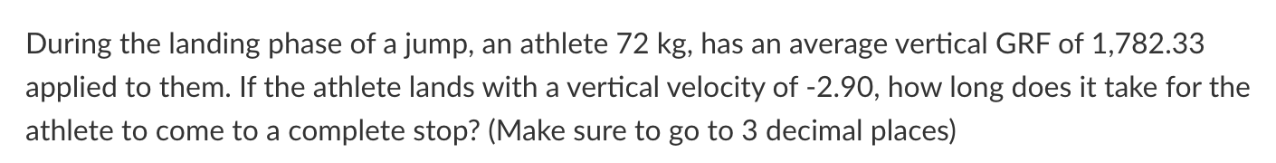 Solved During the landing phase of a jump, an athlete 72 kg, | Chegg.com