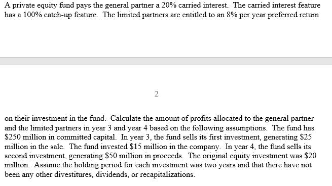 7. A private equity fund pays the general partner a | Chegg.com