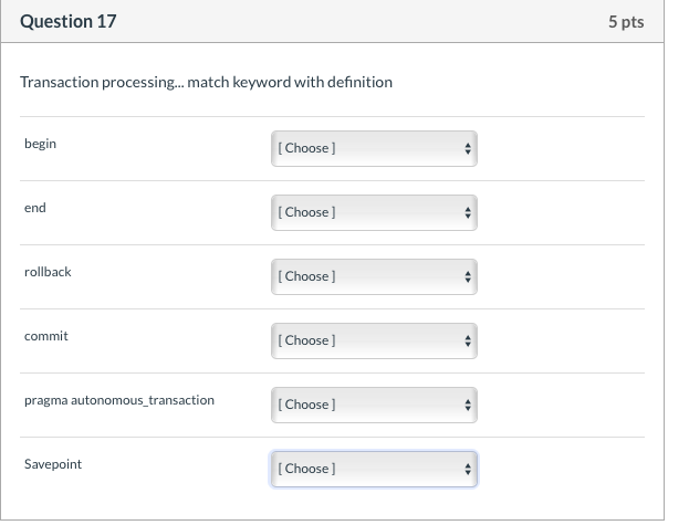 Solved Question 17 5 pts Transaction processing... match | Chegg.com