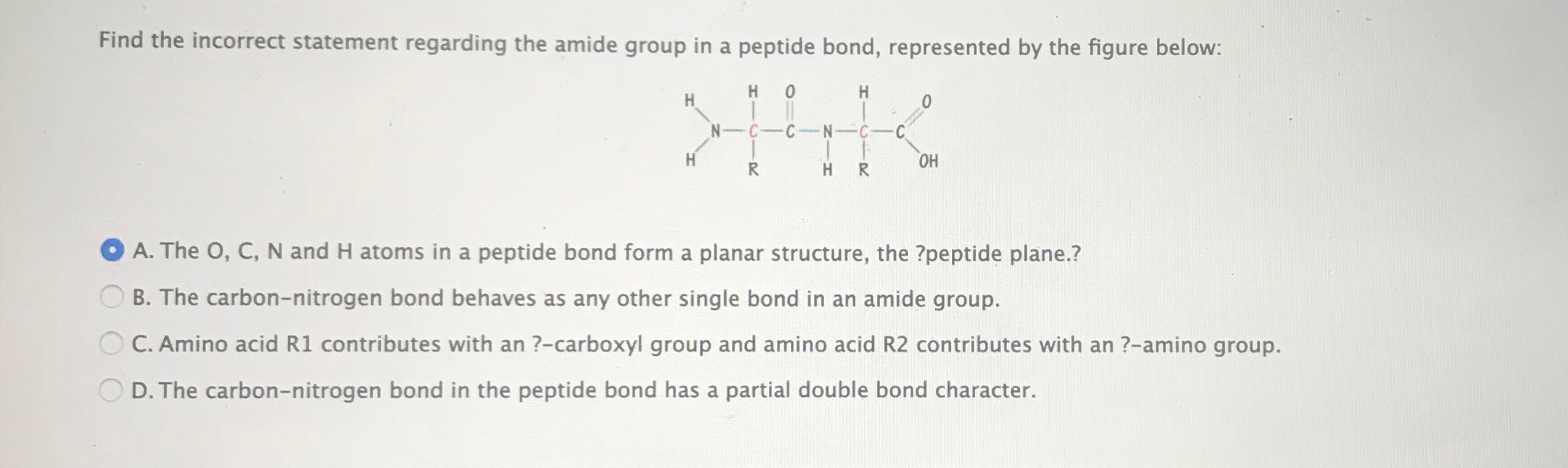Solved Find The Incorrect Statement Regarding The Amide G Chegg Com