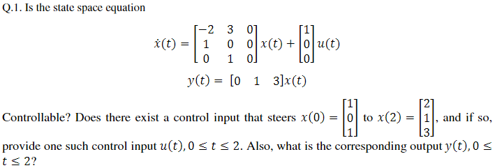 Solved Q.1. Is the state space equation | Chegg.com