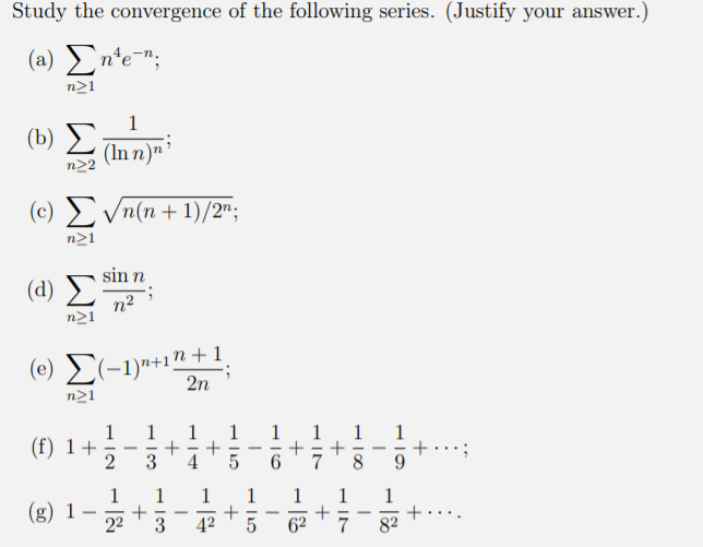 Solved Study the convergence of the following series. | Chegg.com