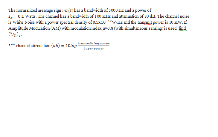 Solved The normalized message sign mn(t)has a bandwidth of | Chegg.com