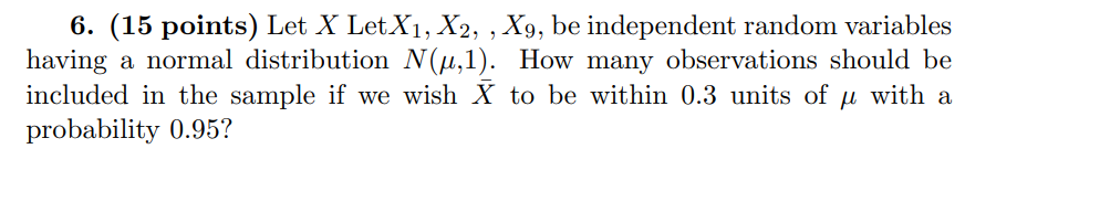 Solved 6. (15 points) Let X LetX1, X2, , X9, be independent | Chegg.com