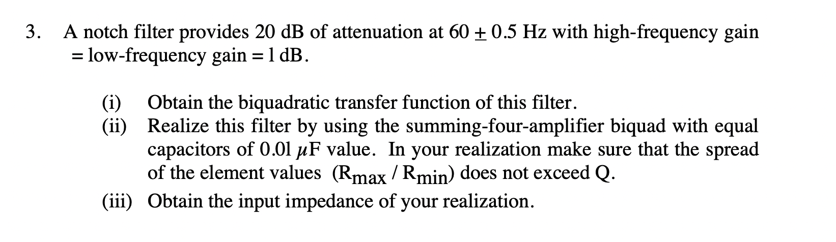 Solved 3. A notch filter provides 20 dB of attenuation at | Chegg.com
