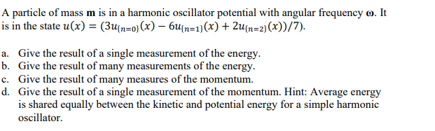 Solved A particle of mass m is in a harmonic oscillator | Chegg.com