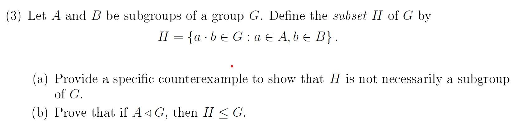 Solved 3) Let A And B Be Subgroups Of A Group G. Define The | Chegg.com