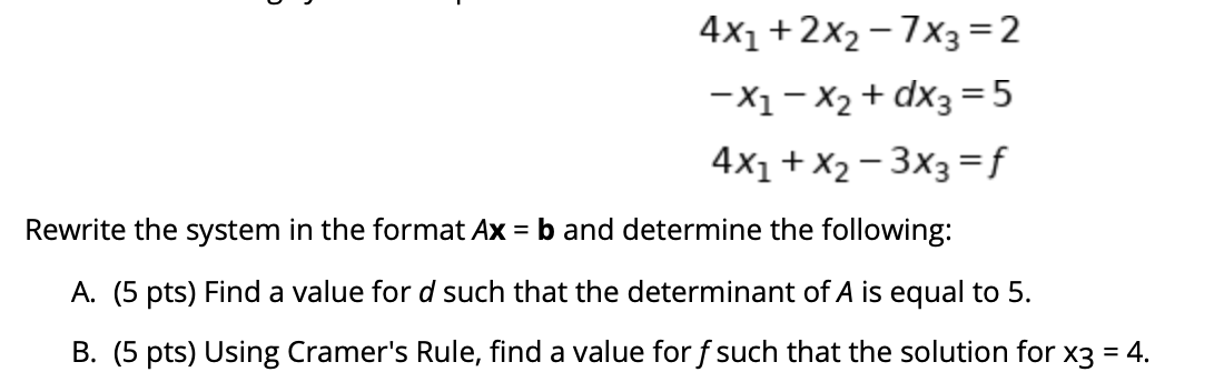 Solved 4x1 2x2 7x3 2 X1 X2 Dx3 5 4x1 X2 3x3