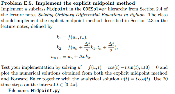 Problem E 5 Implement The Explicit Midpoint Method Chegg Com