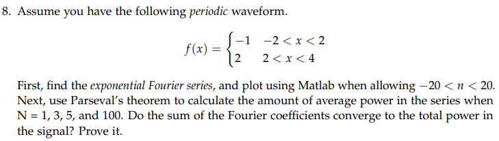 Solved 8. Assume you have the following periodic waveform. | Chegg.com