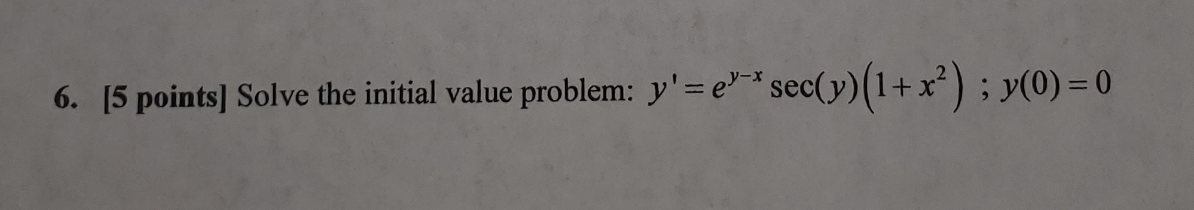 Solved 6. 15 points] Solve the initial value problem: | Chegg.com