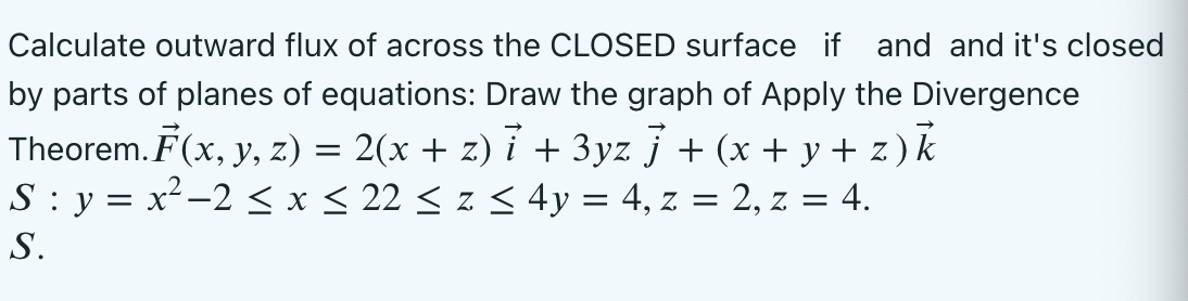 Solved Calculate outward flux of across the CLOSED surface | Chegg.com