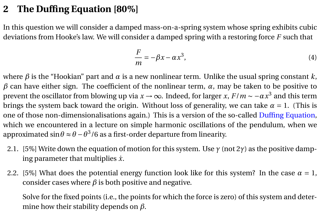 [Solved]: 2 The Duffing Equation [80%] In this question we w