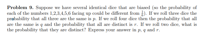 Solved Problem 9. Suppose We Have Several Identical Dice | Chegg.com