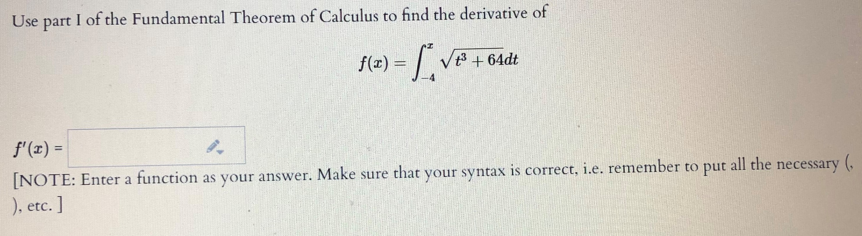 Solved Use part 1 of the Fundamental Theorem of Calculus to | Chegg.com